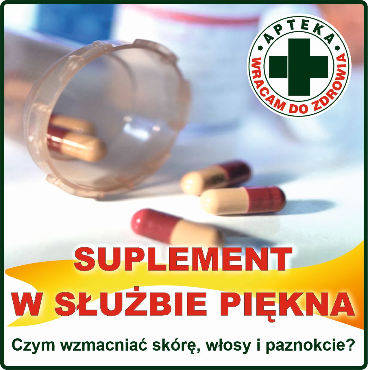 Suplementy w służbie piękna - jak wzmacniać skórę, włosy i paznokcie